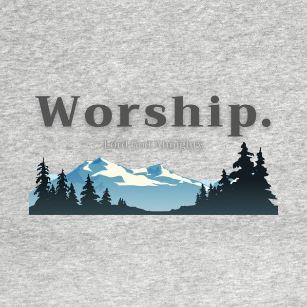 Worship Lord God Almighty by DRBW